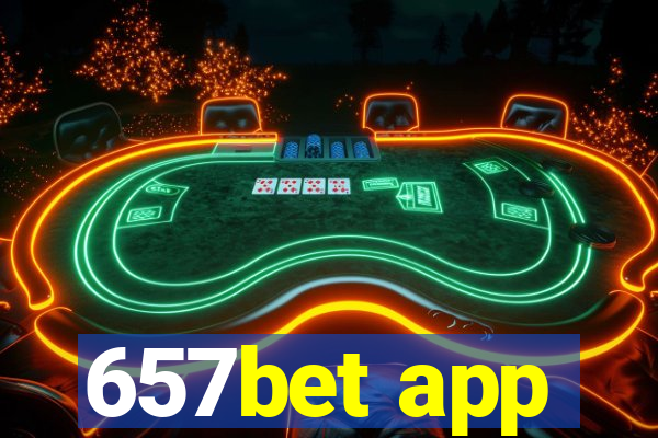 657bet app